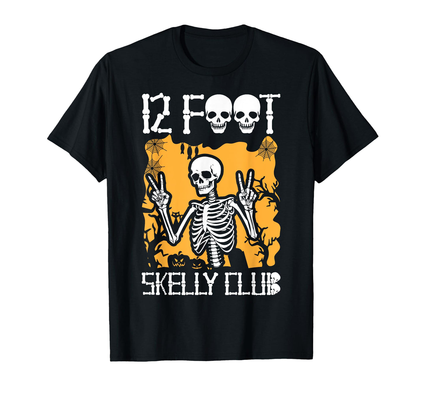 12 Foot Skelly Club - Halloween T-Shirt