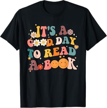 It's a Good Day to Read a Book 1st Day Of School Teacher Kid T-Shirt
