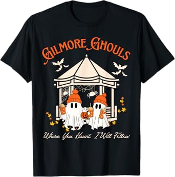 Gilmore Ghouls Where You Haunt, I Will Follow Fall T-Shirt