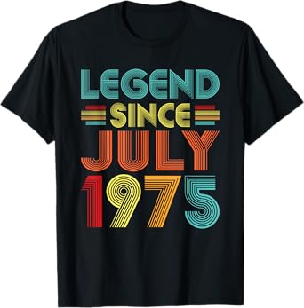 Legend Since July 1975 50th Birthday Vintage 50 Years Old T-Shirt