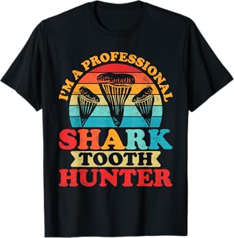 Shark Teeth Fossils Collector Hunter Megalodon Tooth T-Shirt
