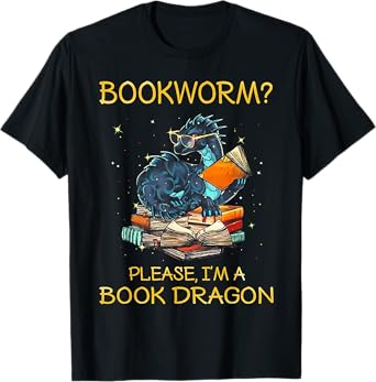 Bookworm Please I'm A Book Dragon T-Shirt