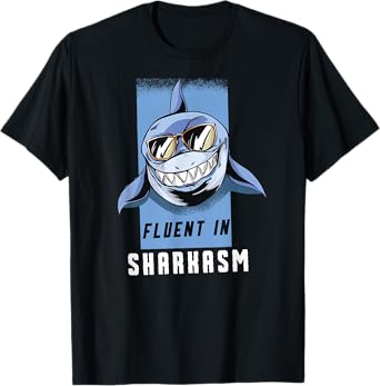 Fluent in Sharkasm T-Shirt