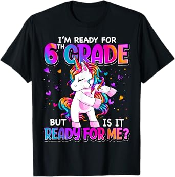I'm Ready For 6th Grade Shirt Back To School 6th Grade Girls T-Shirt