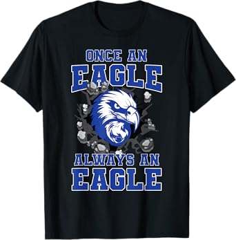 Once An Eagle Always An Eagle Back To School Spirit B T-Shirt
