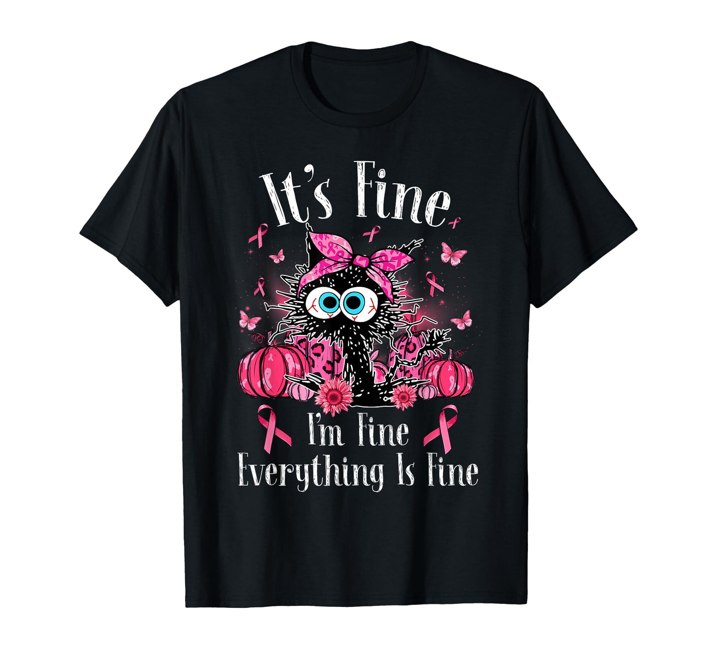 It's Fine I'm Fine Black Cat Pink Ribbon Breast Cancer Women T-Shirt