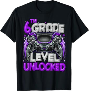 6th Grade Level Unlocked Game On 6th Grade Back To School T-Shirt