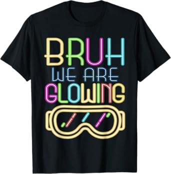 Retro Bruh We Are Glowing In My Glowing Era Colorful T-Shirt