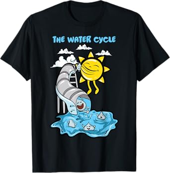 The Water Cycle | Funny Meteorologist Science Weather Nerd T-Shirt
