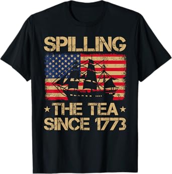 Spilling The Tea Since 1773 Vintage Us Flag 4th Of July T-Shirt