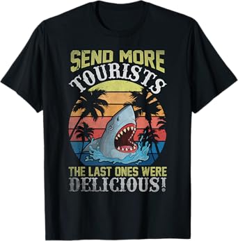 Send More Tourists Funny Summer Vacation Party Beach Shark T-Shirt for Men Women Kids