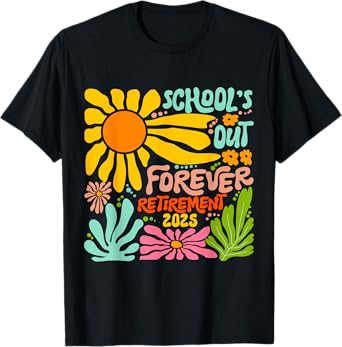 Retro School's Out Forever Retirement 2025 Retired Teacher T-Shirt