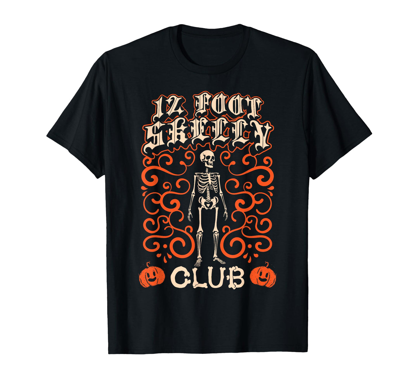 12 Foot Skelly Club - Halloween T-Shirt