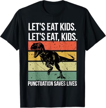 Funny Let's Eat Kids Punctuation Saves Lives Grammar T-Shirt