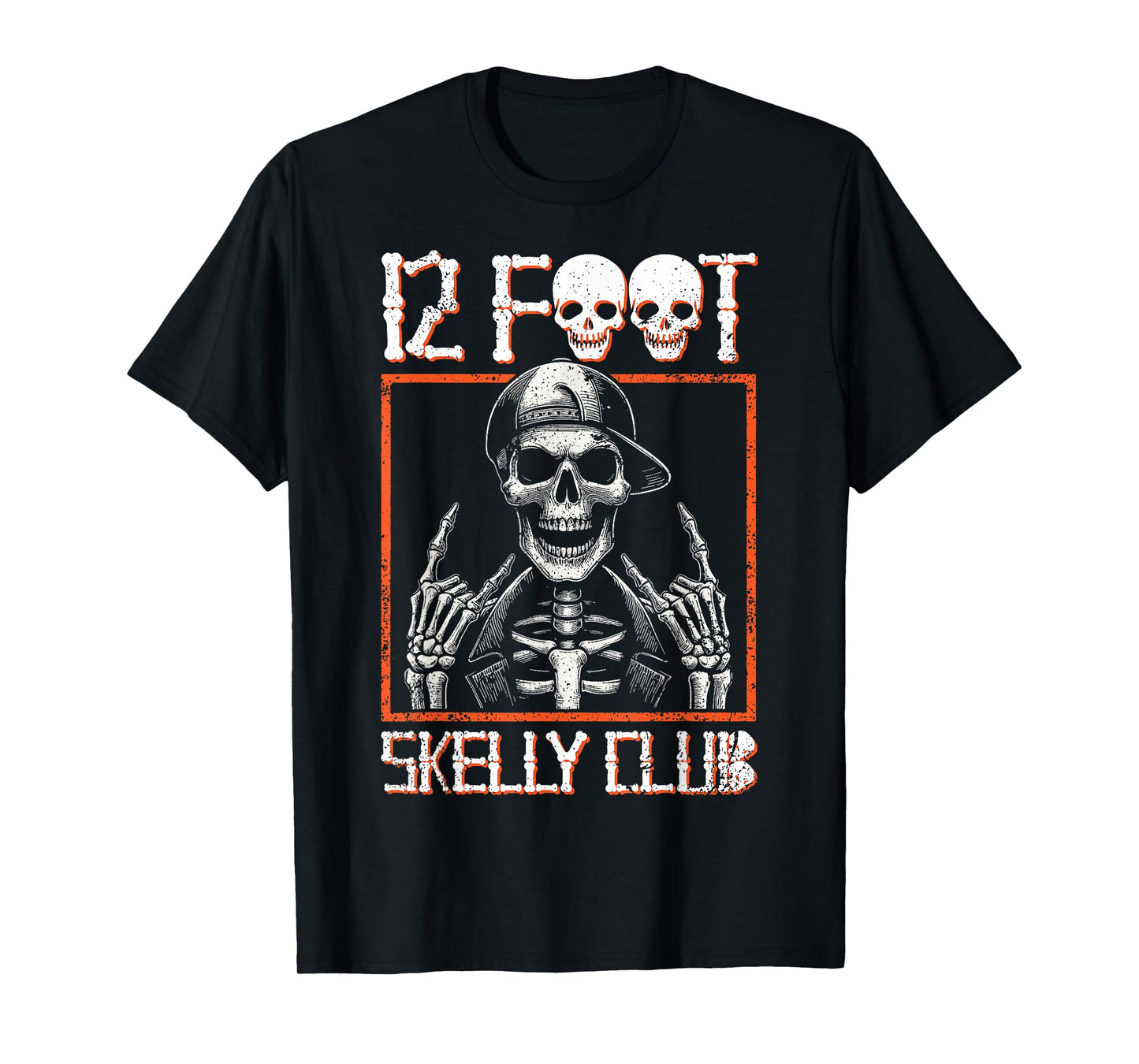 12 Foot Skelly Club - Halloween T-Shirt