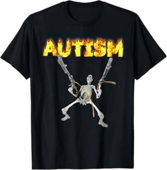 Autism Skeleton Funny Oddly Specific Dank Meme T-Shirt