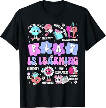 Play Is Learning Teacher First Day Of School Back To School T-Shirt