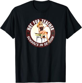 Sexy Hot for Teacher School's in Session Pinup Girl T-Shirt