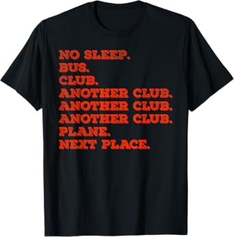 No sleep bus club another club another club plane next place T-Shirt