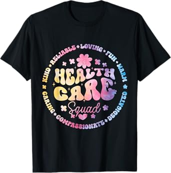 Healthcare Squad Worker Life Health Care Appreciation T-Shirt