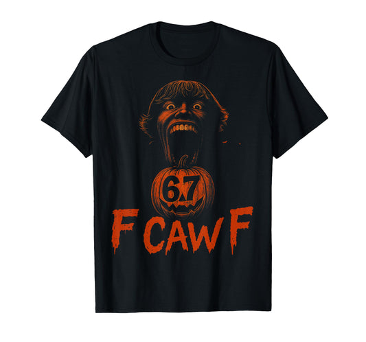 67 F Caw F Halloween Scary Meme Horror 6 7 T-Shirt