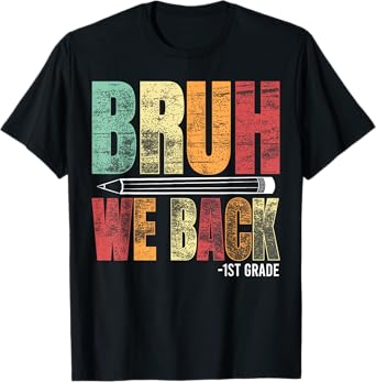 Vintage Bruh We Back 1st Grade Kids Teachers Back To School T-Shirt