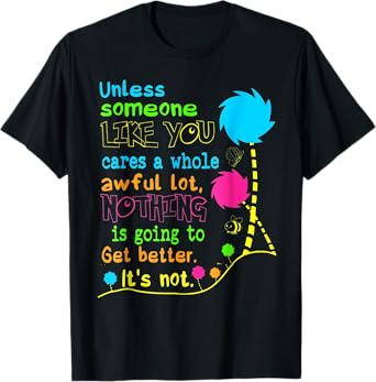 Unless Someone Like You Earth Day T-Shirt