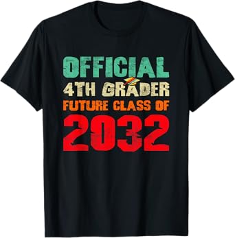 Official 4th Grader Future Class of 2032 First Day 4th Grade T-Shirt