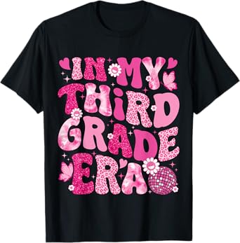 In My Third Grade Era Teachers Women Back To School Girls T-Shirt