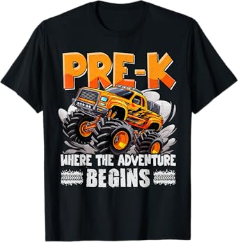 Pre-K Monster Truck Where The Adventure Begins First Day T-Shirt