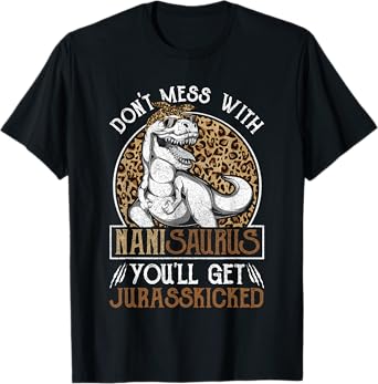 Nanisaurus Dinosaur Jurasskicked Shirts, Mothers Day Nani T-Shirt