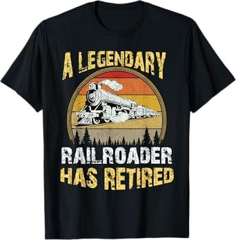 A Legendary Railroader Has Retired Retirement Party Retro T-Shirt