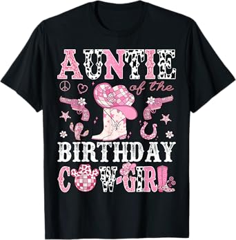 Auntie Of The Birthday Cow-Girl Pink Disco Rodeo Western T-Shirt