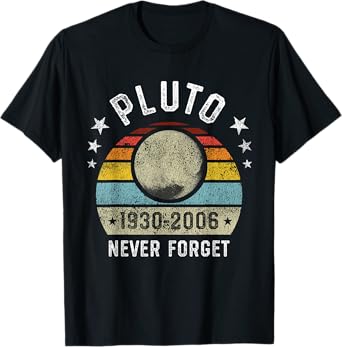 Never Forget Pluto Funny Science Retro Space Gift T-Shirt
