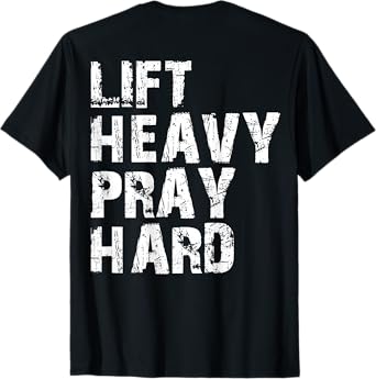 Lift Heavy Pray Hard, Gym Christian Gift For Christian T-Shirt, Small, Black