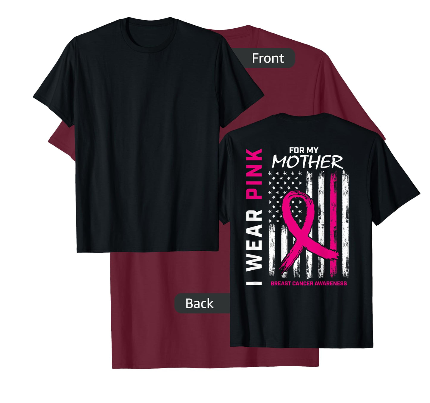 I Wear Pink For My Mom Breast Cancer Flag Back Print Graphic T-Shirt