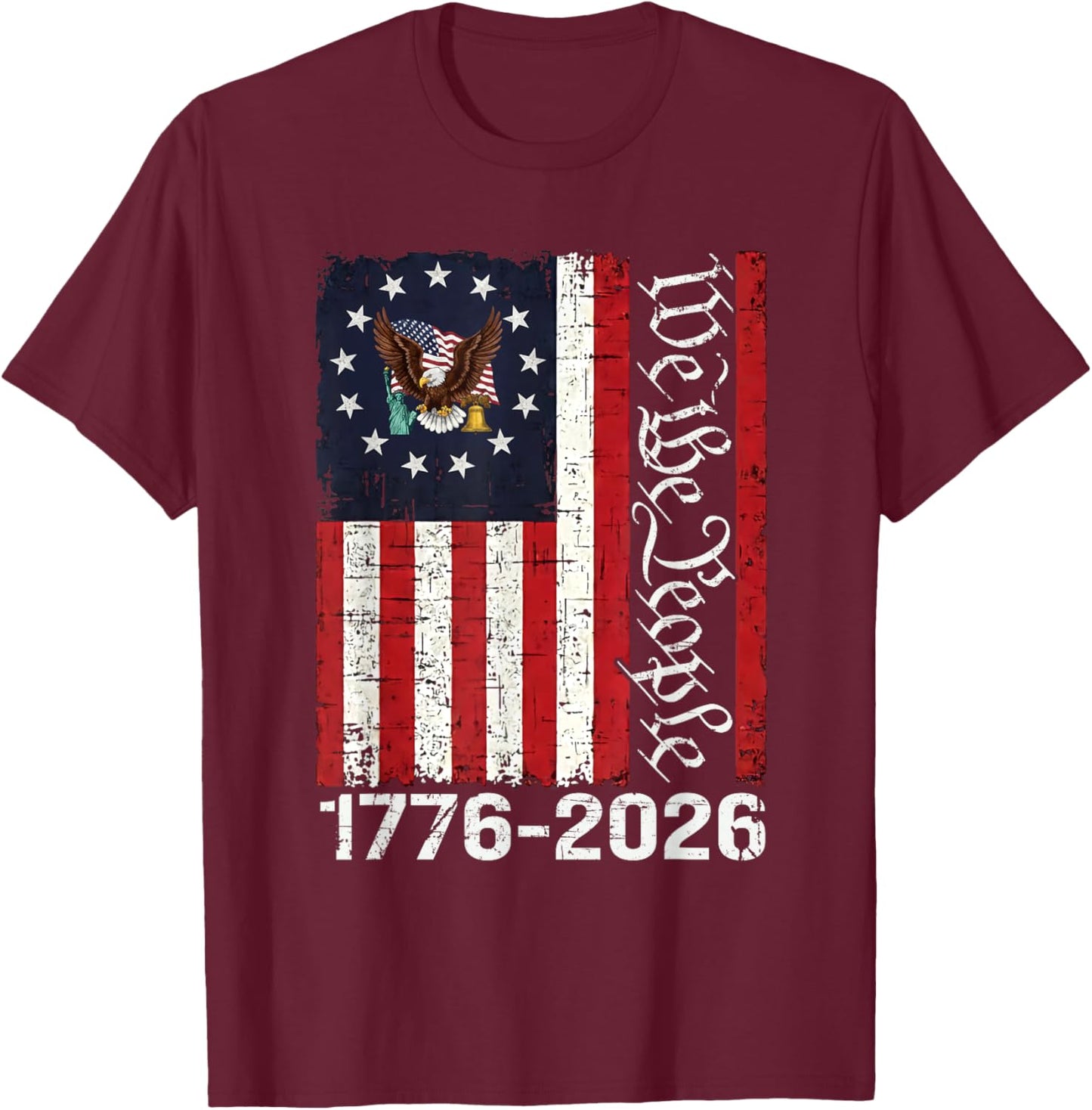 250 Years America Anniversary 250th Independence Day Freedom T-Shirt - T-Shirt | Maroon