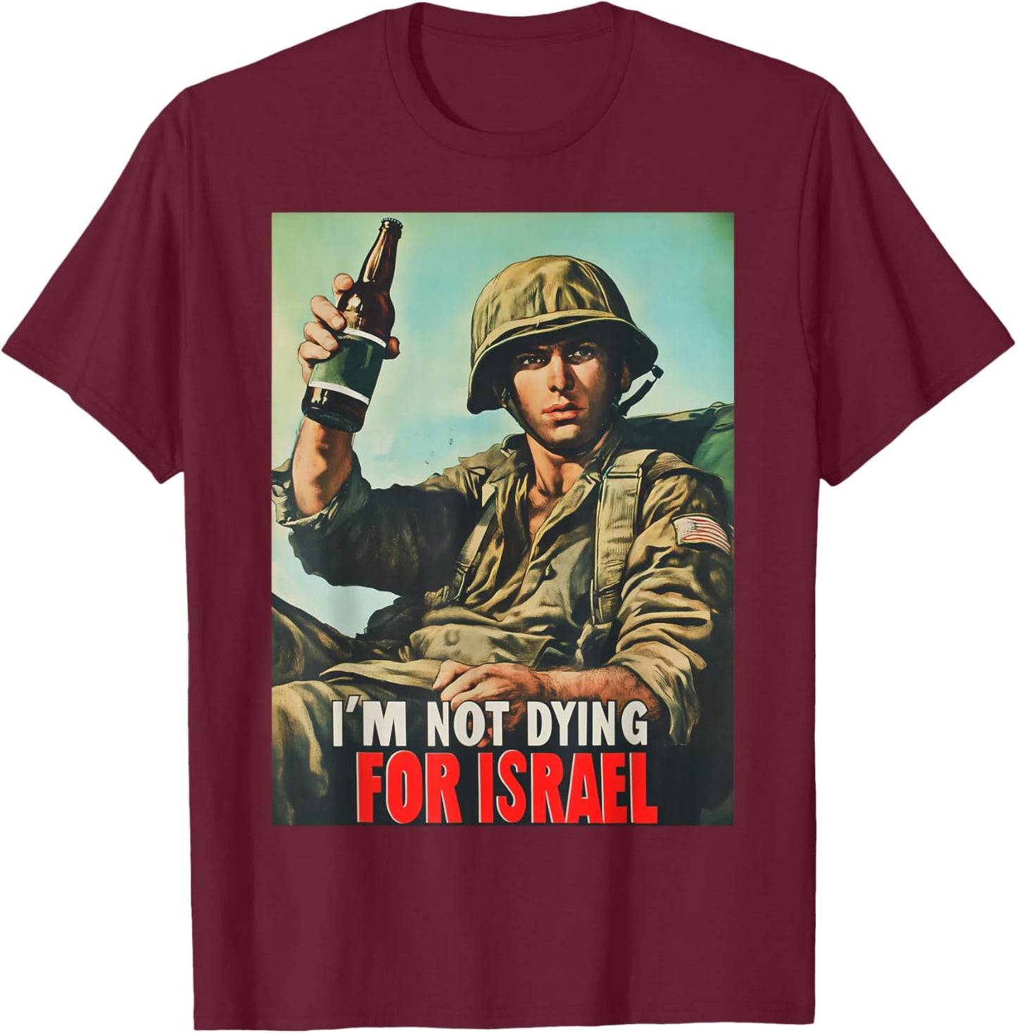 I'm Not Dying for Israel, Trump American 2025 T-Shirt - T-Shirt | Maroon