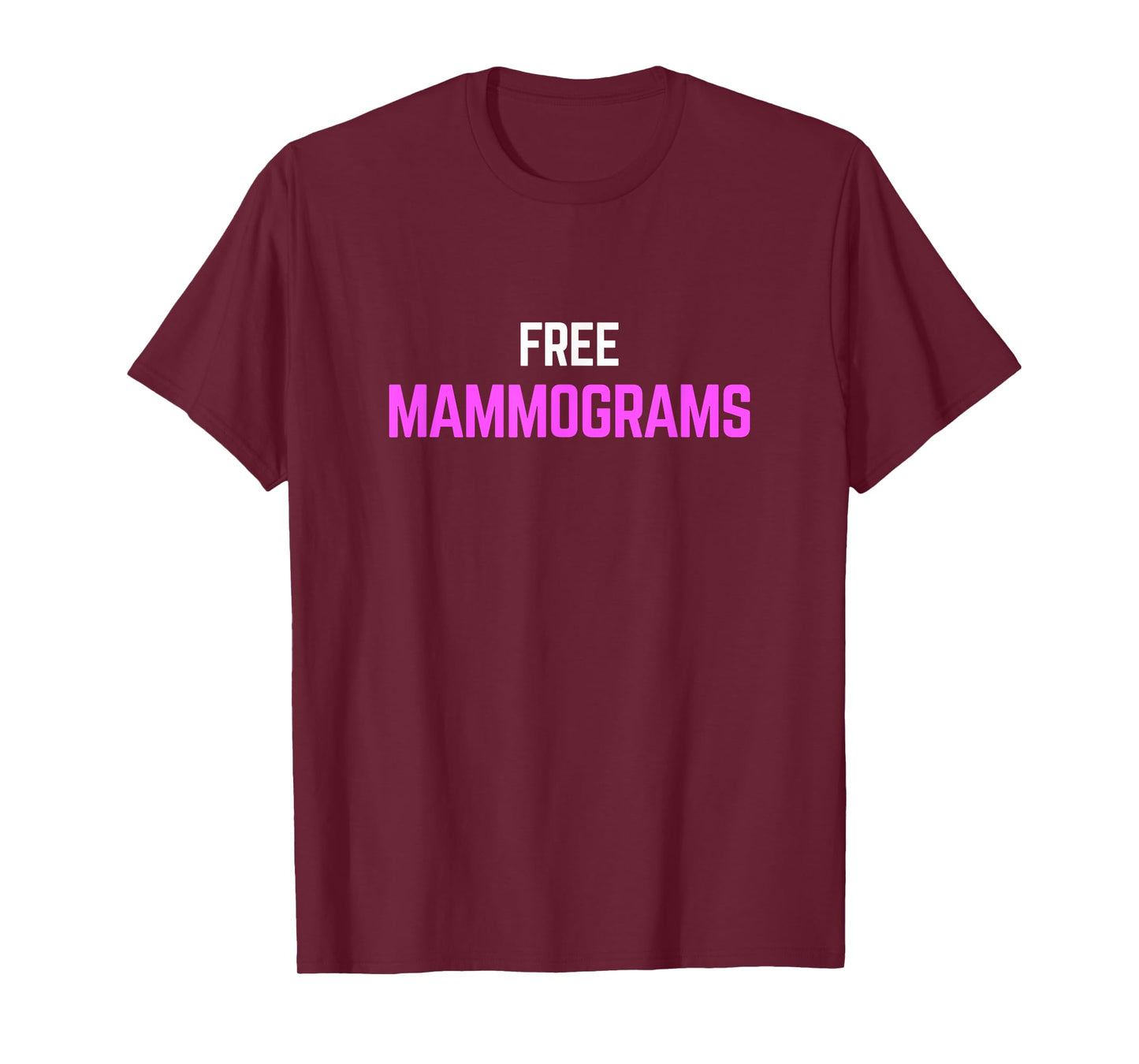 Free Mammograms T-shirt, Funny Pink Support