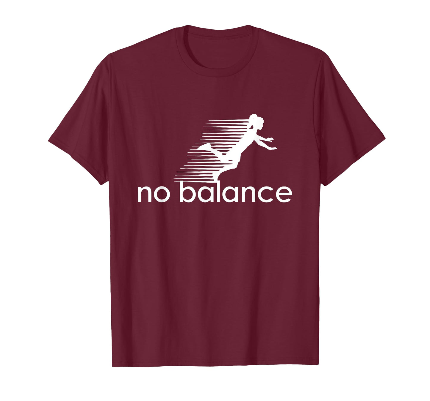 No Balance Girl - Funny Parody Design for Sports and Humor T-Shirt