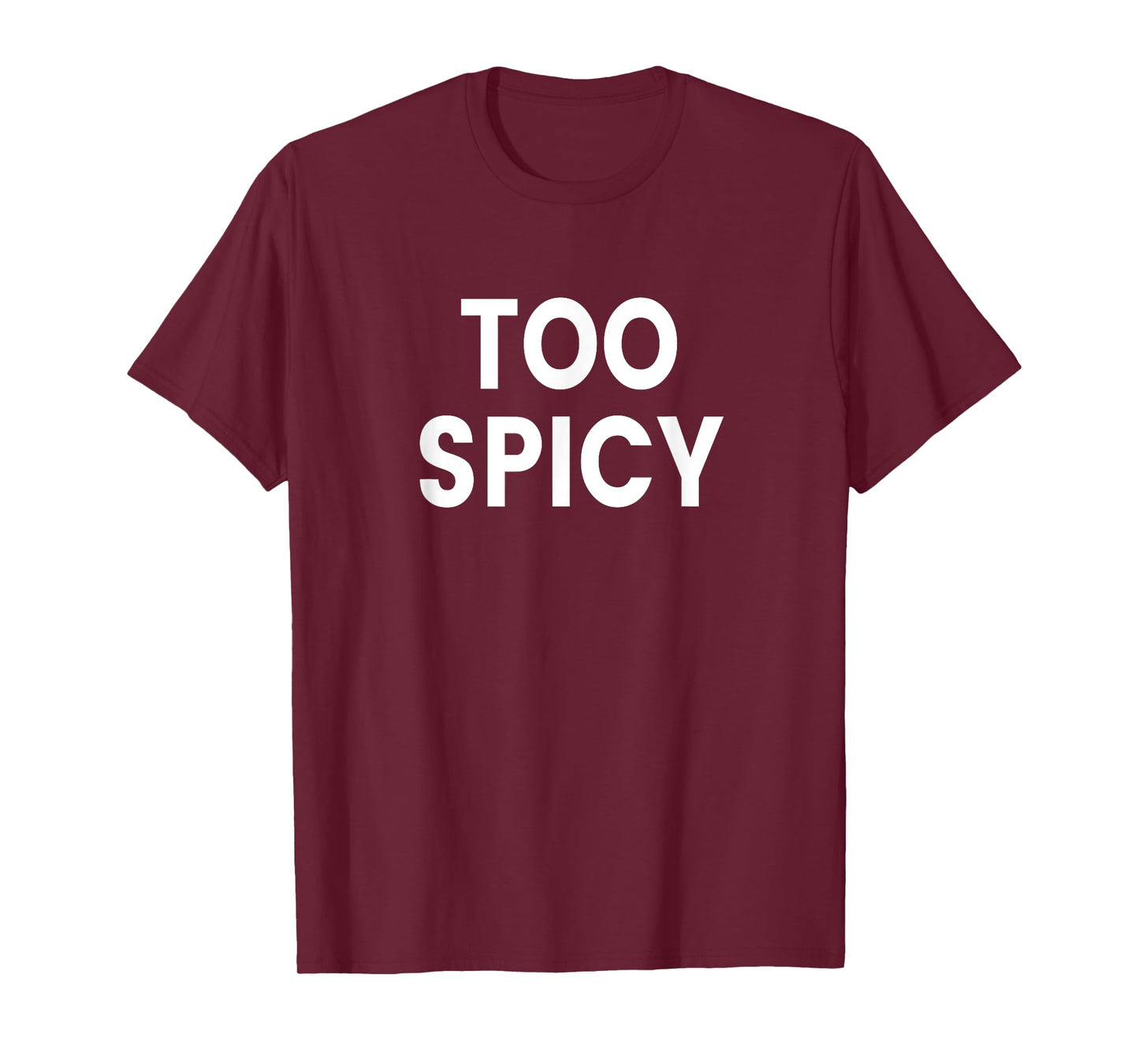 Too Spicy T-Shirt