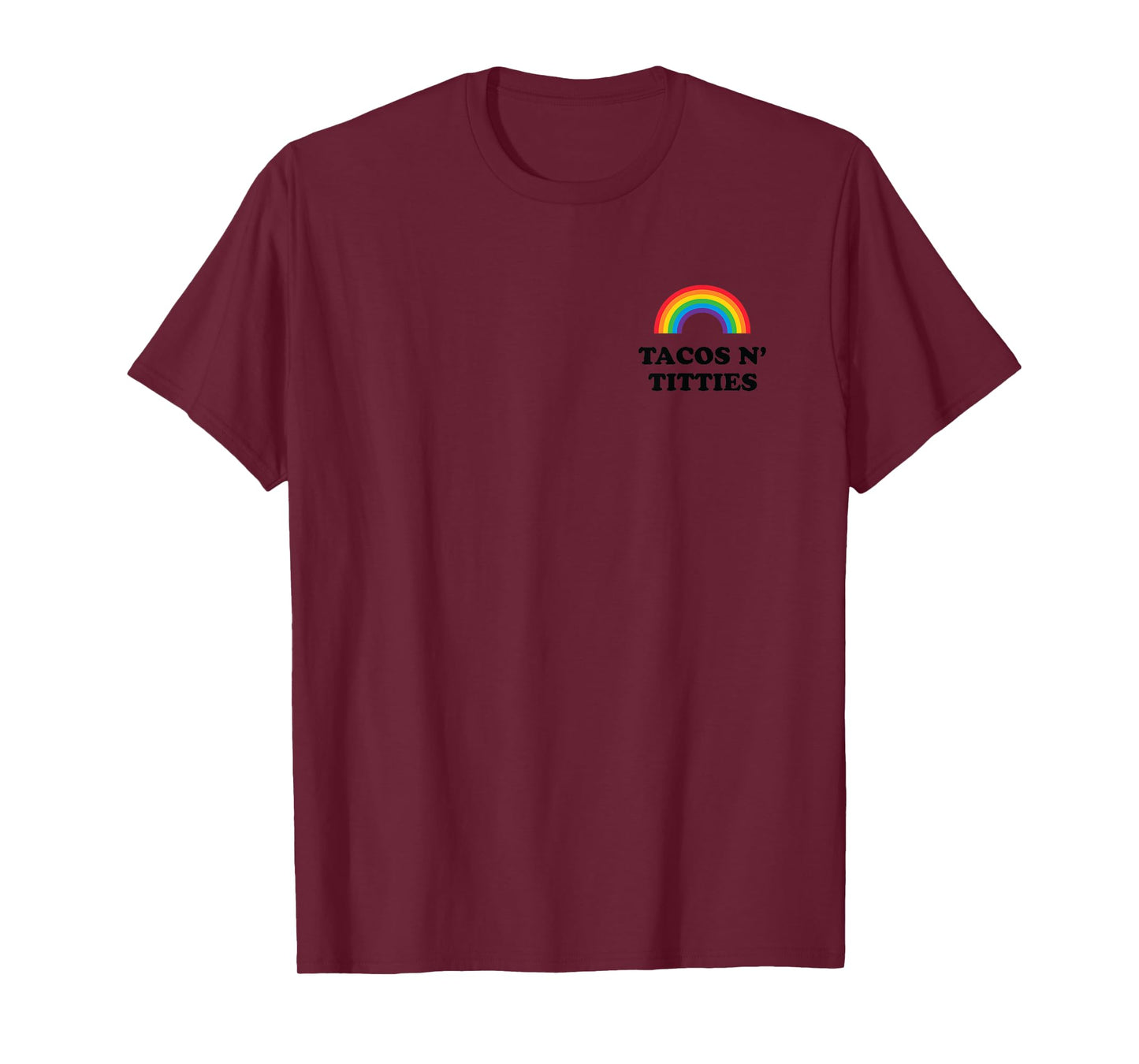 Tacos N Titties LGBT Rainbow Gay Pride Funny LGBTQ Pun T-Shirt