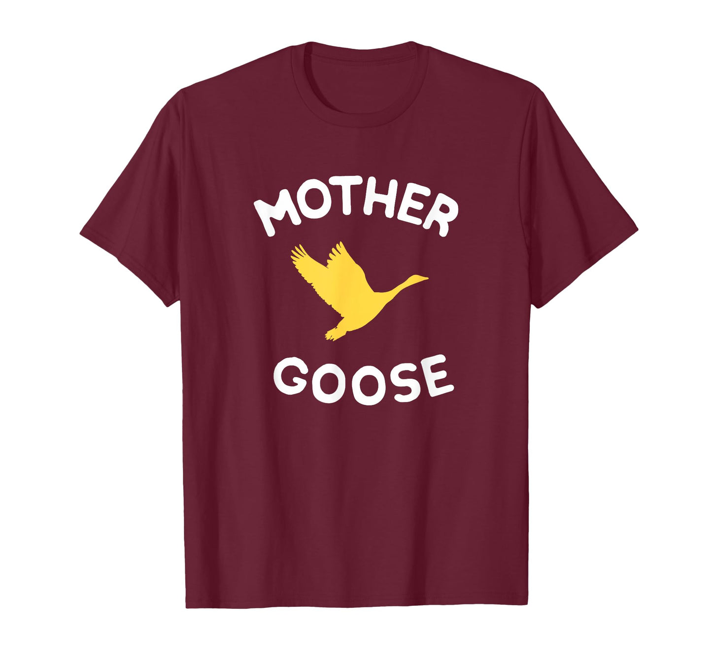 Gift For Mother Cute Funny Mother Goose T-Shirt T-Shirt
