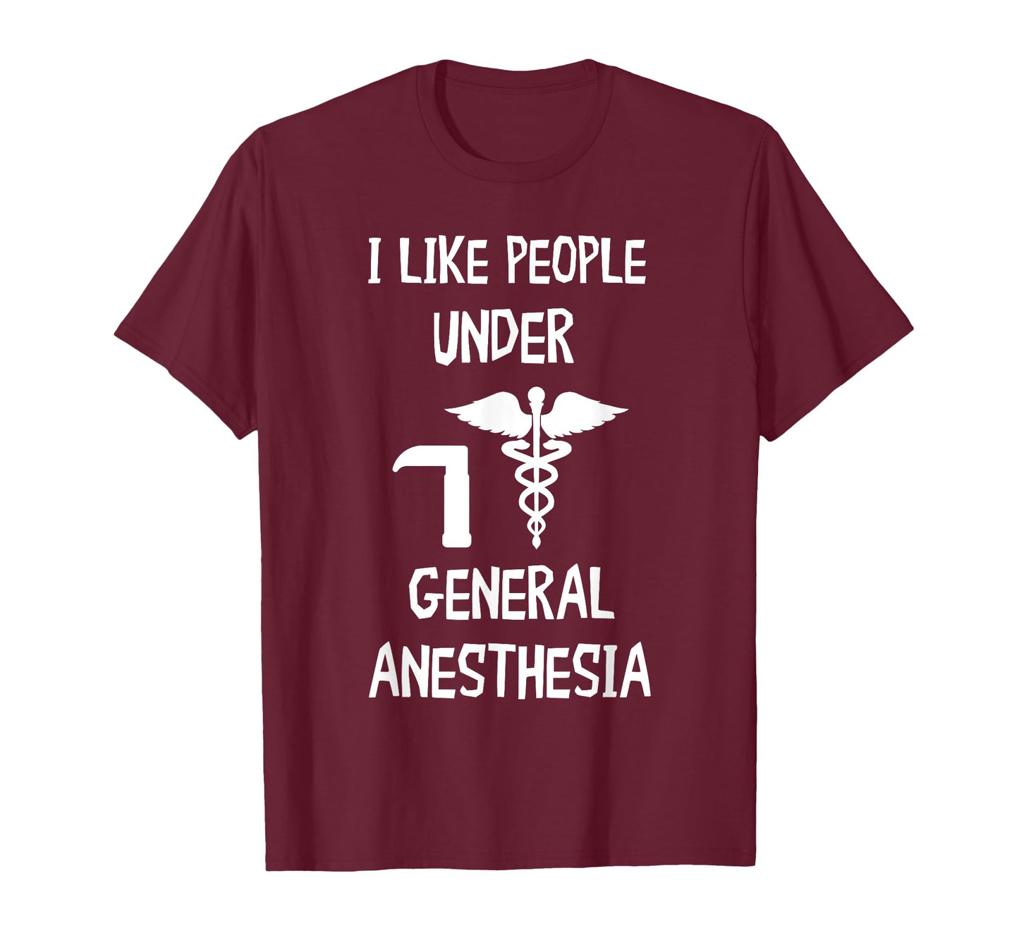 Anesthesiologist CRNA Nurse I Like People General Anesthesia T-Shirt