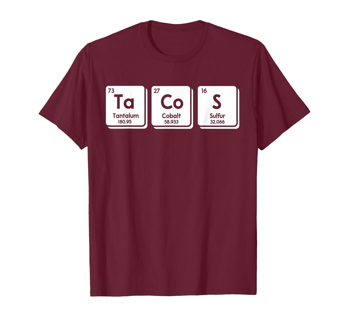 Tacos Funny Chemical Elements Periodic Table Science Gifts T-Shirt