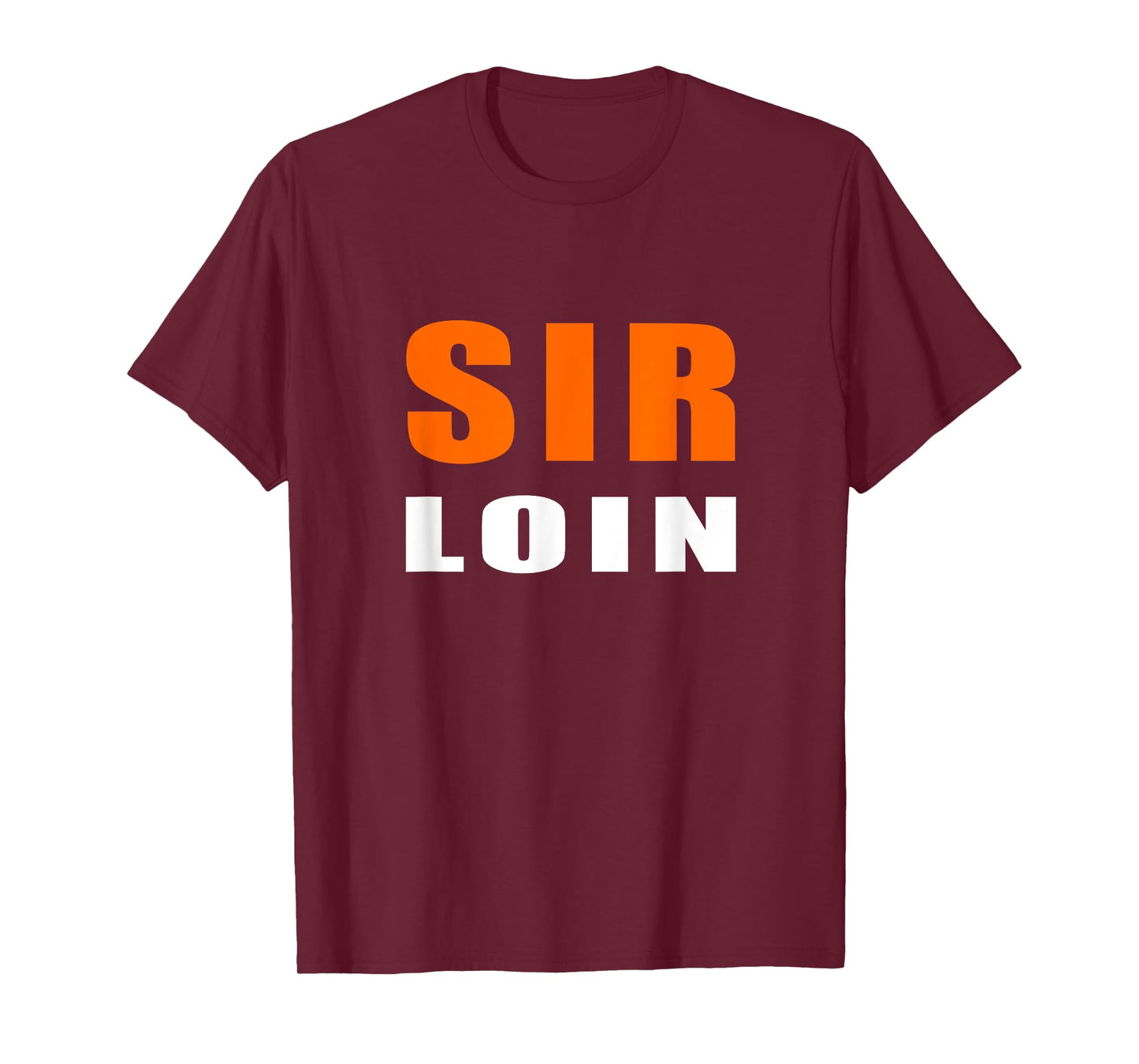 Sir Loin Funny Sirloin Steak Trump Meme Joke T-Shirt