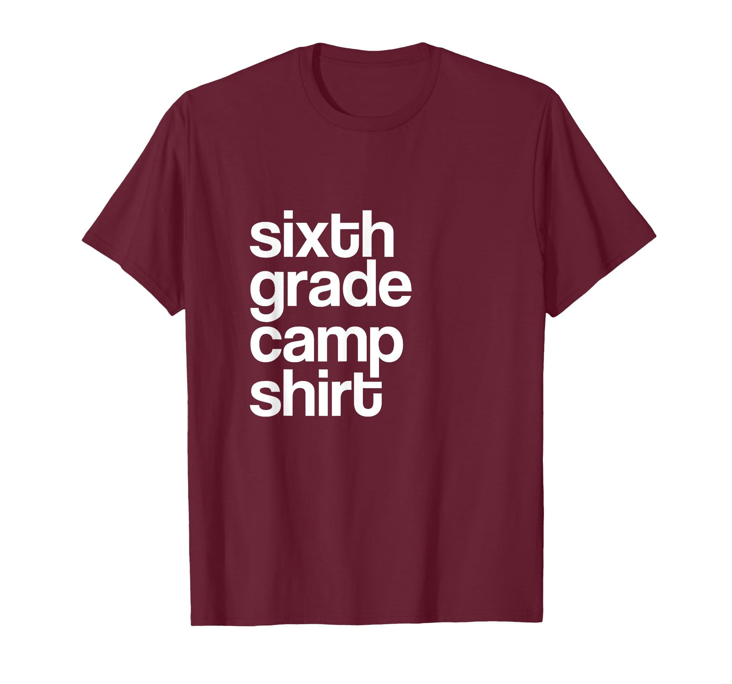 6th Sixth Grade Camp Counselor Camper Teacher Chaperone T-Shirt