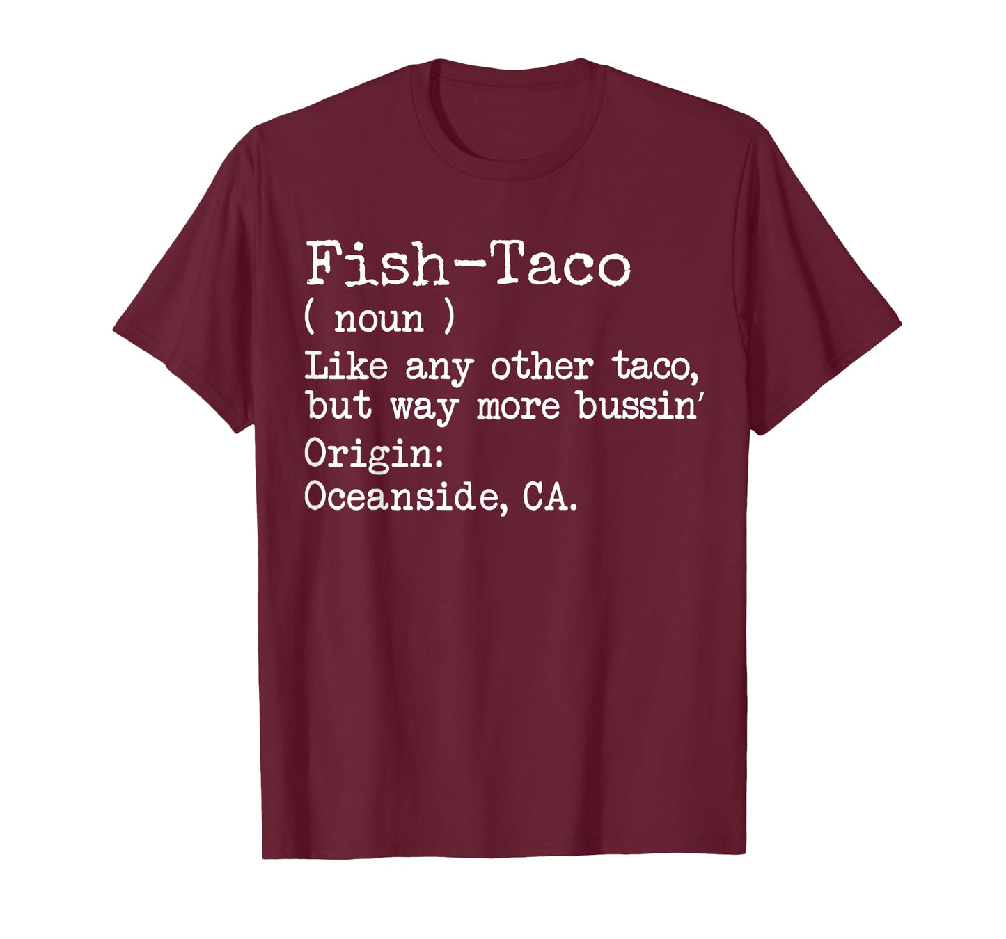 Funny Fish Taco Oceanside Seafood California Ca T-Shirt