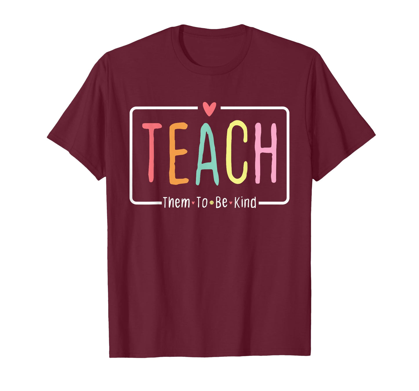 Cute Teacher Life Teach Them To Be Kind School Mom Teachers T-Shirt for Men Women Girls Kids