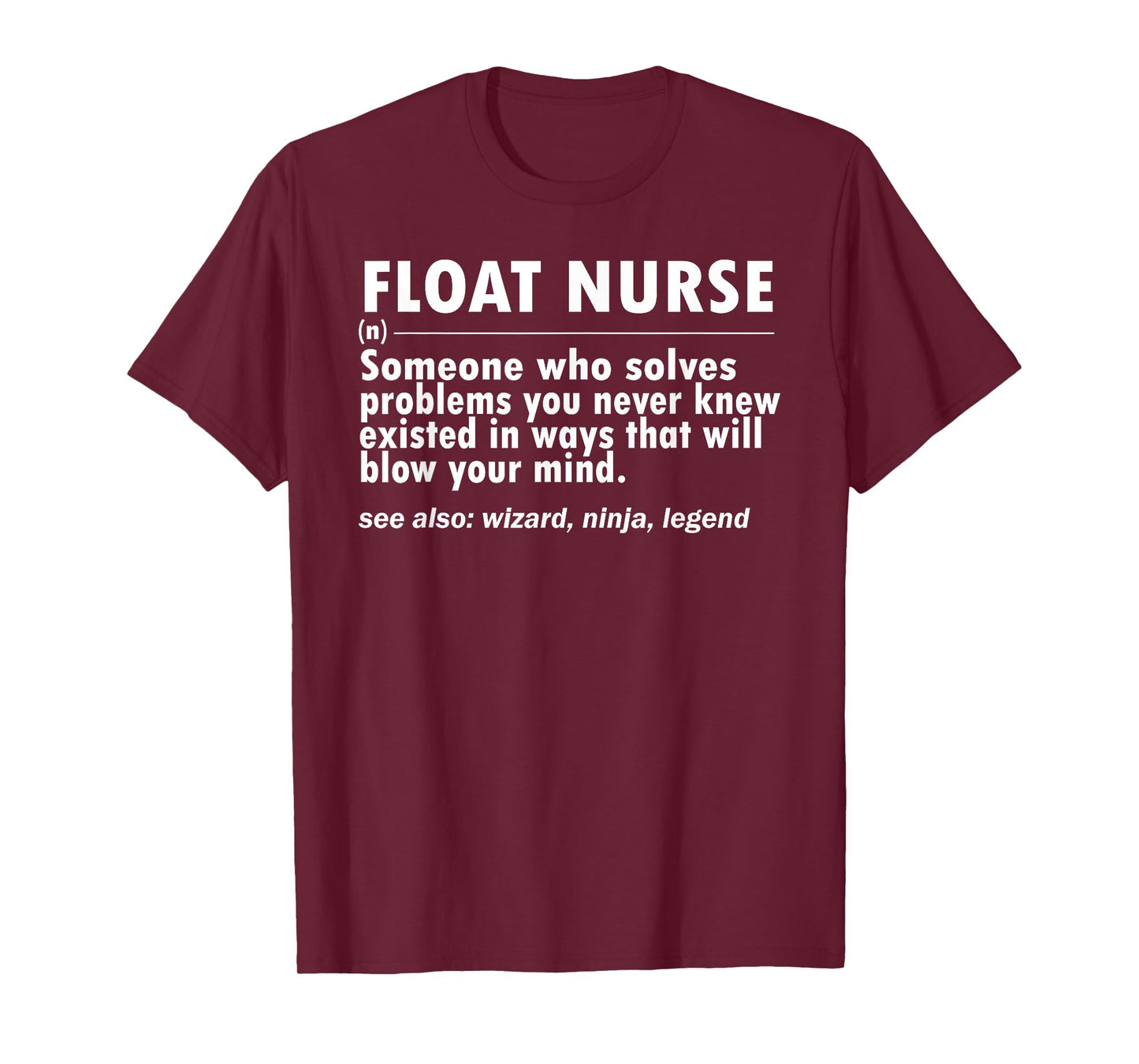 Float Nurse definition Floating pool Flex Nursing funny T-Shirt